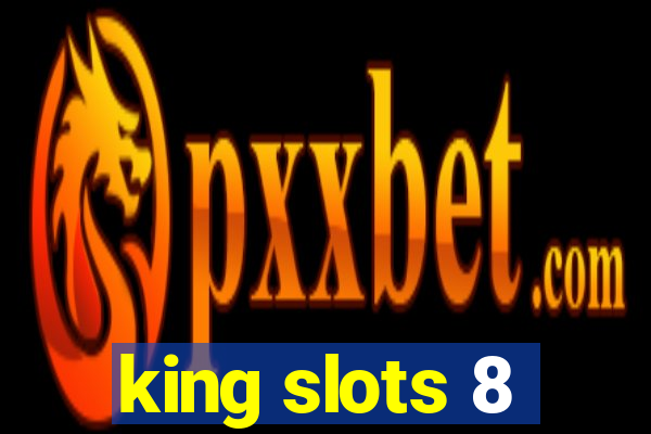 king slots 8